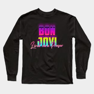 Livin On A Prayer Long Sleeve T-Shirt